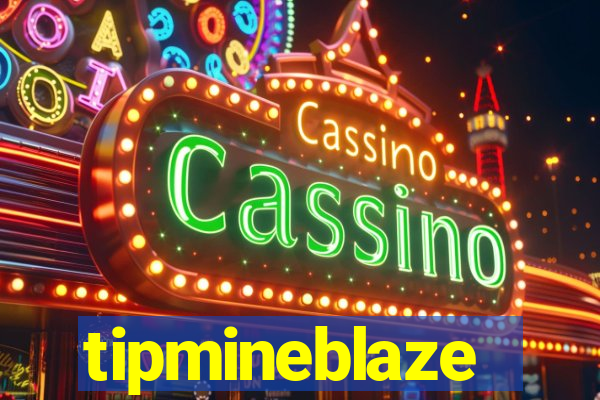tipmineblaze