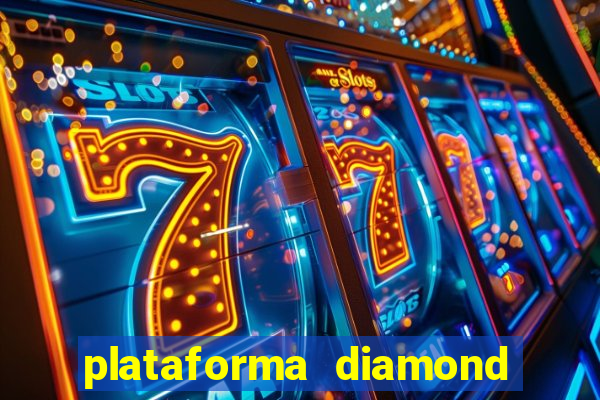 plataforma diamond 777 bet