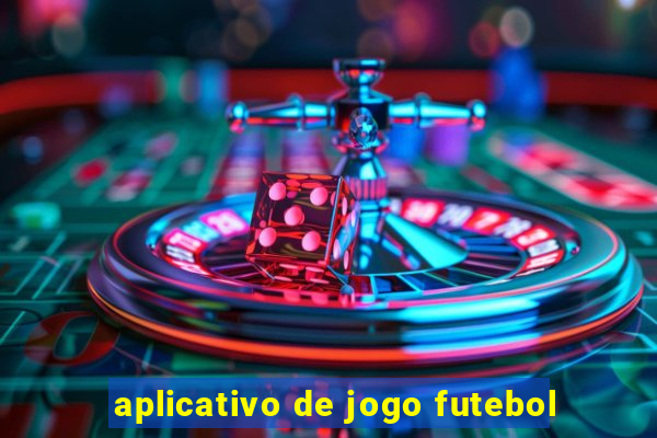 aplicativo de jogo futebol