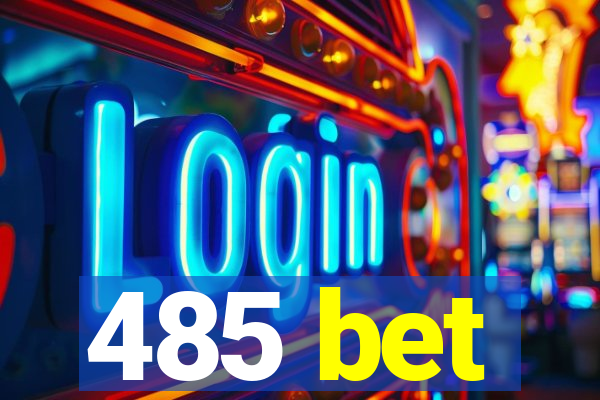 485 bet
