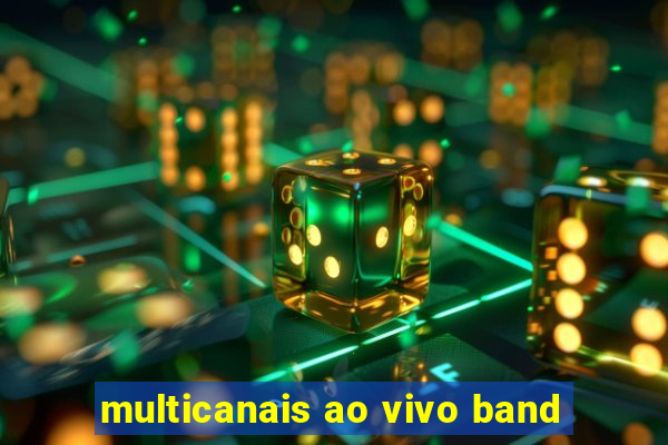 multicanais ao vivo band