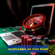 multicanais ao vivo band