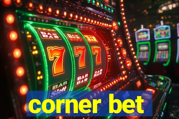 corner bet