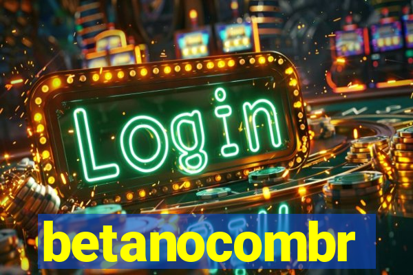 betanocombr
