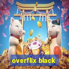 overflix black