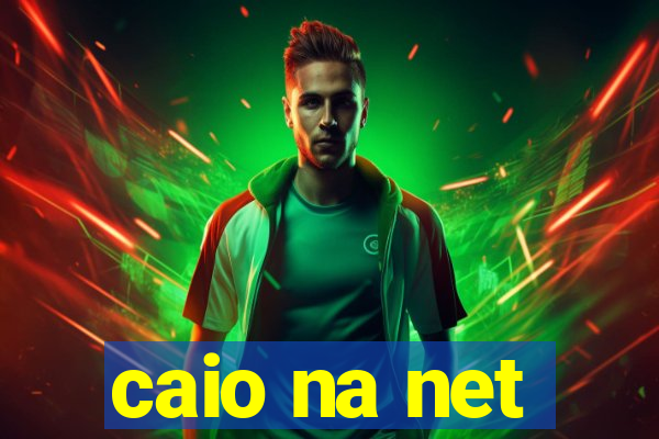 caio na net