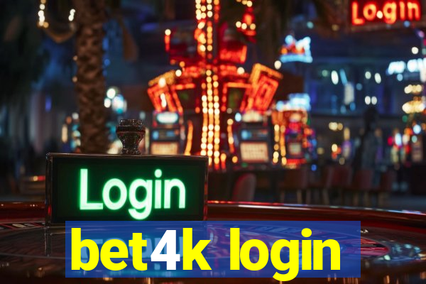 bet4k login