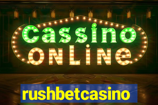 rushbetcasino