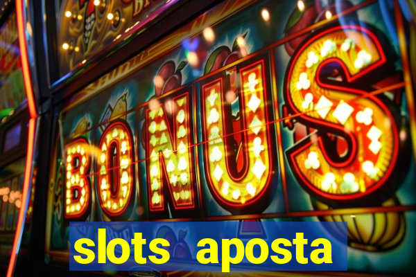 slots aposta mínima 1 centavo