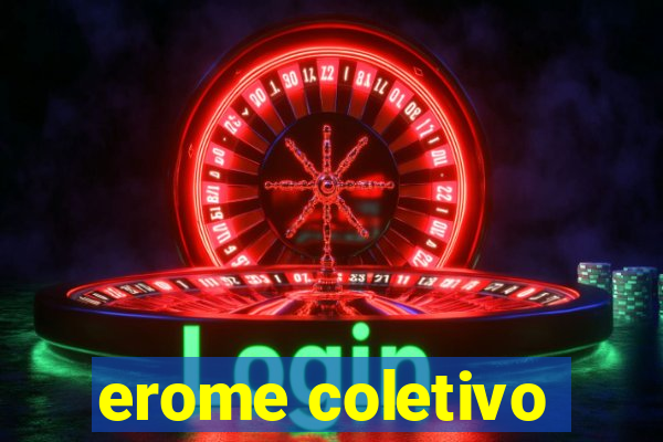 erome coletivo