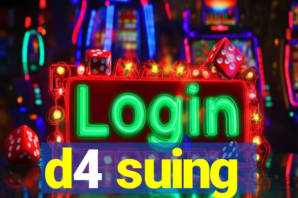 d4 suing
