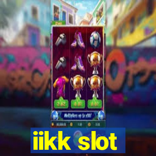 iikk slot
