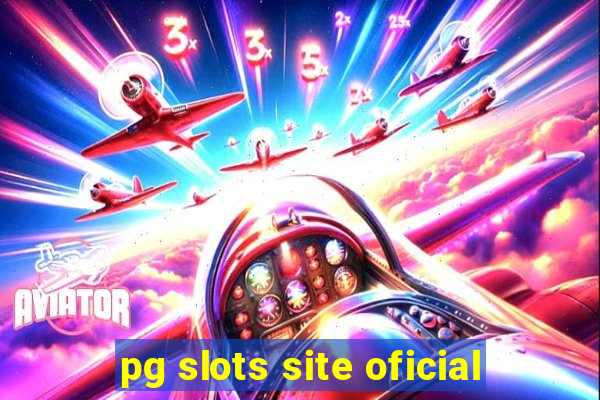 pg slots site oficial