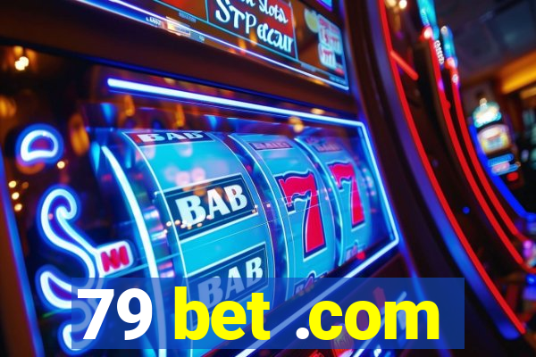 79 bet .com