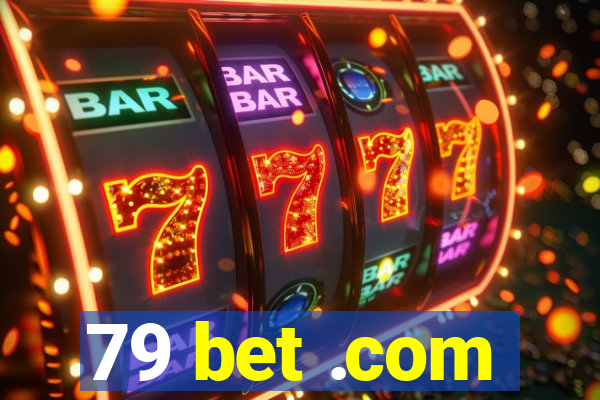 79 bet .com