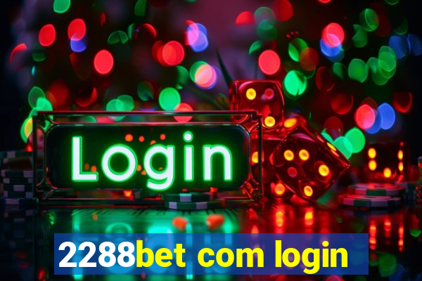 2288bet com login