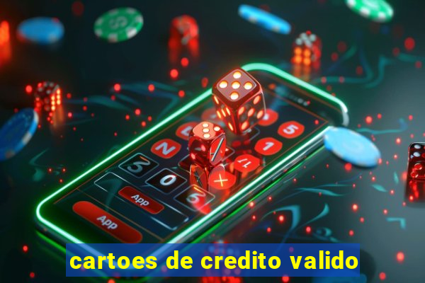 cartoes de credito valido