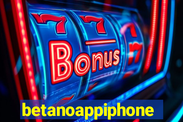betanoappiphone