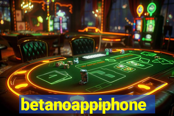 betanoappiphone