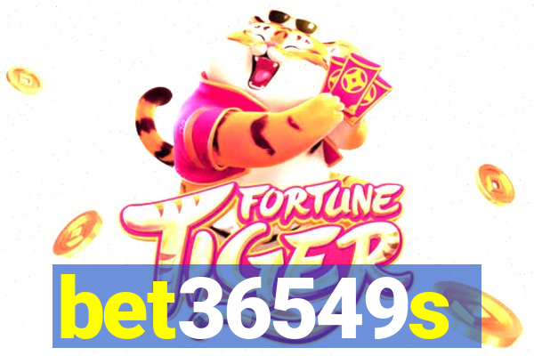 bet36549s