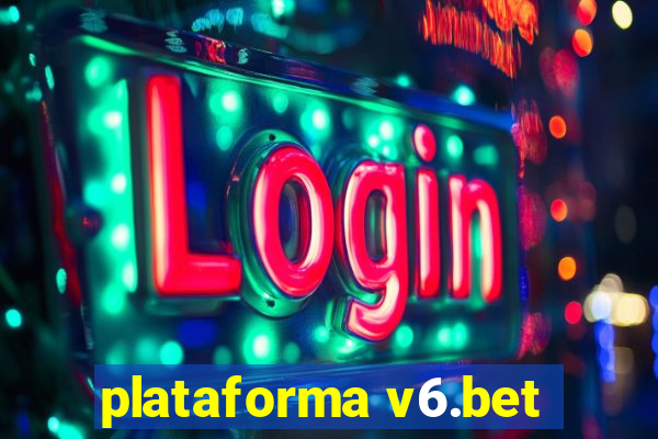 plataforma v6.bet