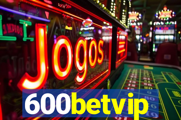 600betvip