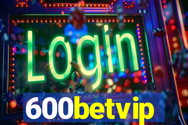 600betvip