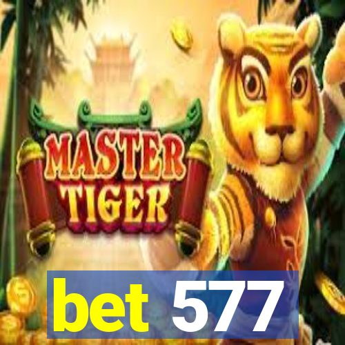 bet 577