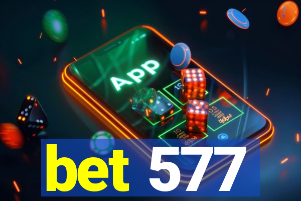 bet 577