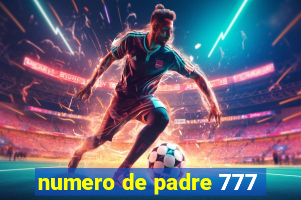 numero de padre 777