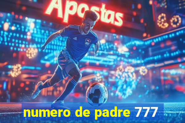 numero de padre 777