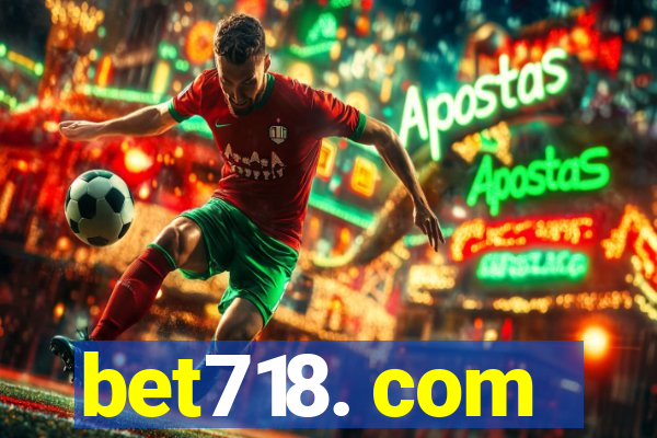 bet718. com