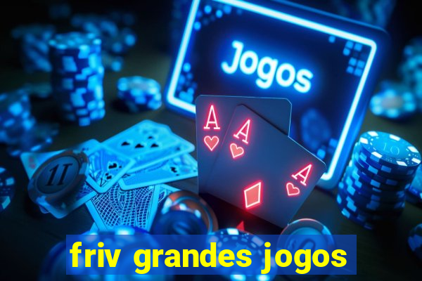 friv grandes jogos