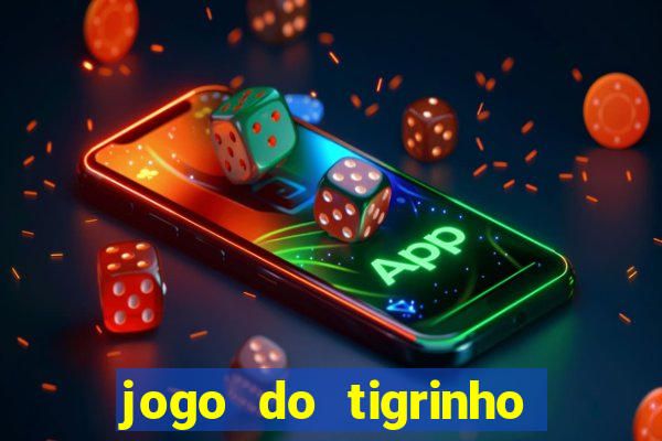 jogo do tigrinho paga de verdade