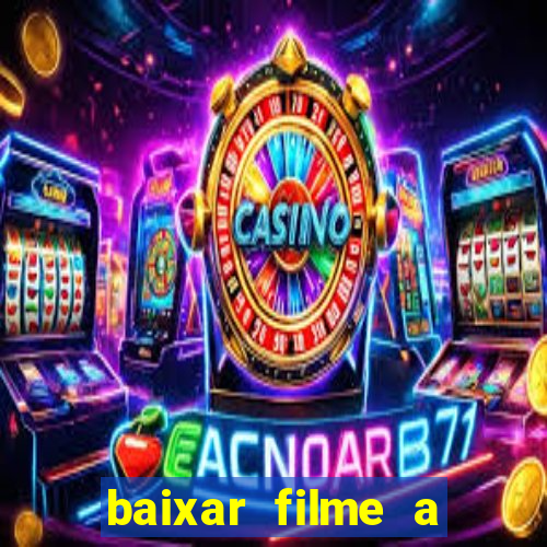 baixar filme a bela e a fera
