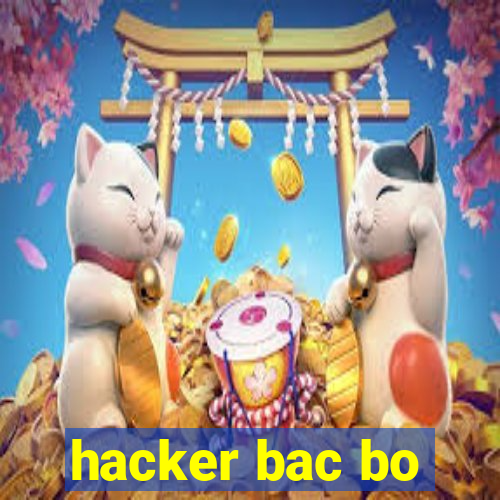 hacker bac bo