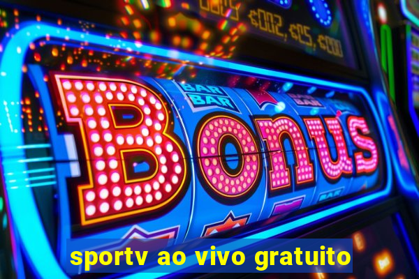 sportv ao vivo gratuito
