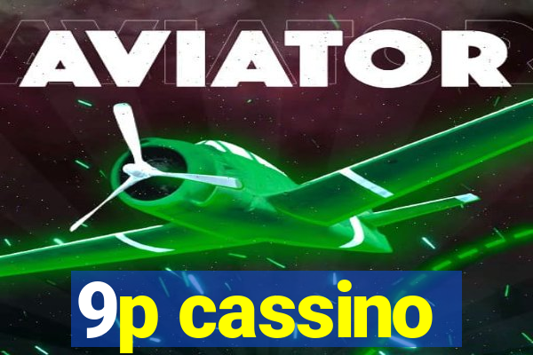 9p cassino