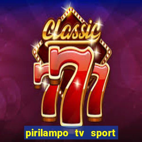 pirilampo tv sport tv 5