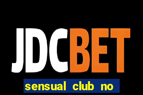 sensual club no esporte interativo