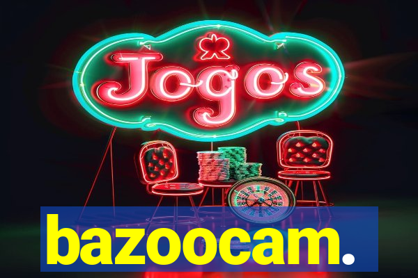 bazoocam.