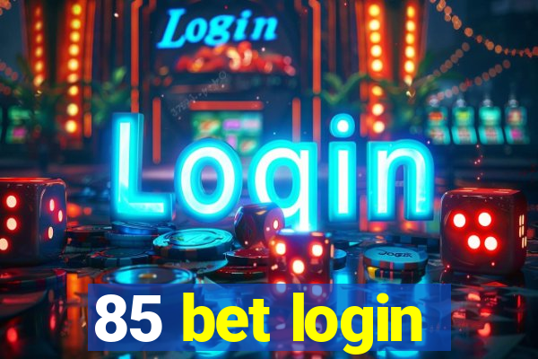 85 bet login