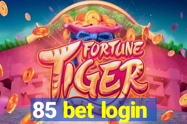 85 bet login