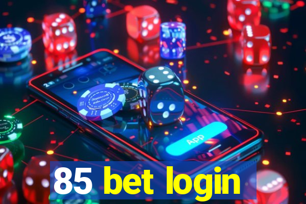 85 bet login