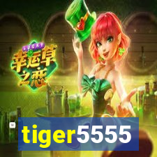 tiger5555