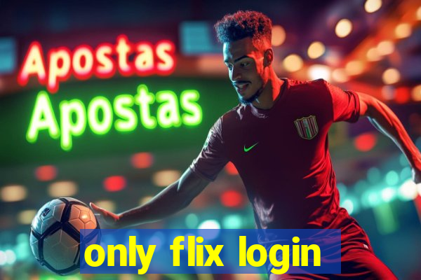 only flix login