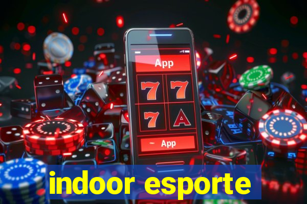 indoor esporte