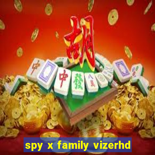 spy x family vizerhd