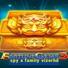 spy x family vizerhd