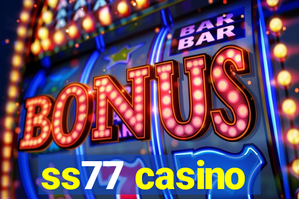 ss77 casino